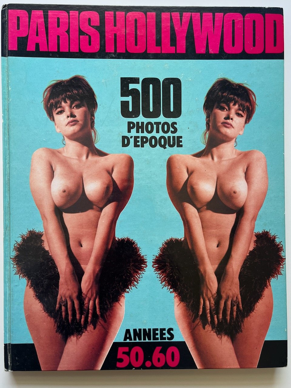 Paris Hollywood - 500 photos d'époque. Années 50.60. Folies de Paris et de Hollywood (1960s)