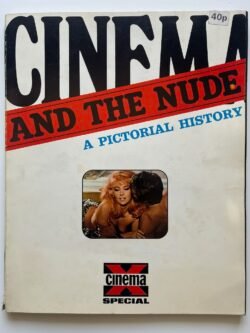 Cinema And the Nude - A Pictorial History - Cinema X Special